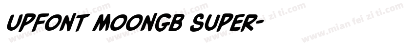 UPFont MoonGB Super字体转换
